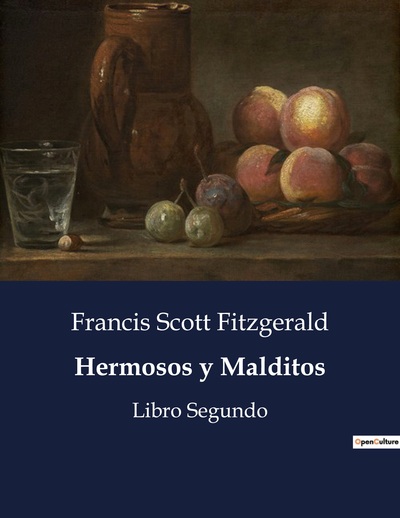 Hermosos Y Malditos, Libro Segundo