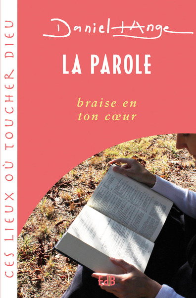 La Parole, braise en ton coeur - Père Daniel-Ange