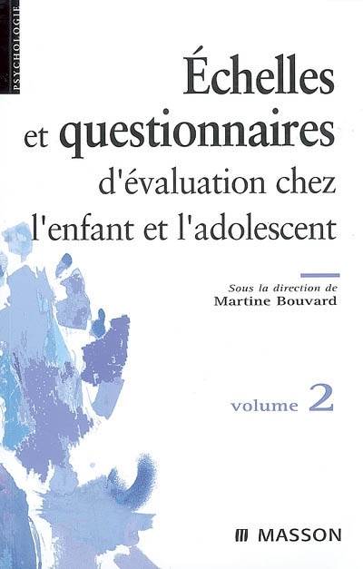 Questionnaires et échelles d'évaluation de l'enfant et de l'adolescent - Volume 2