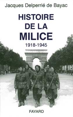 Histoire de la Milice - Jacques Delperrié de Bayac