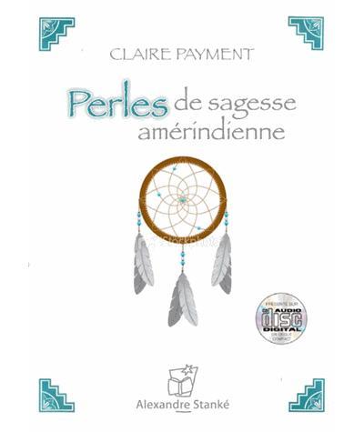 Perles De Sagesse Amerindiennne - Claire Payment