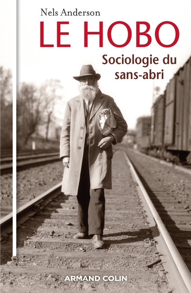 Le Hobo - Sociologie Du Sans-Abri, Sociologie Du Sans-Abri - Nels Anderson