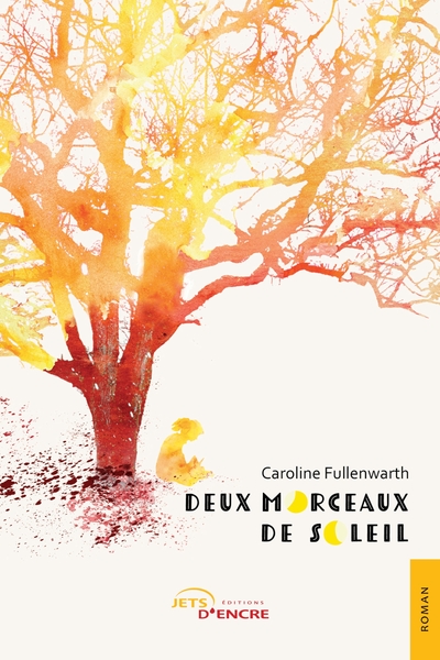 Deux Morceaux De Soleil - Caroline Fullenwarth