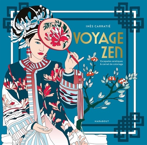 Voyage zen - Carnet de coloriages - Inès Carratié