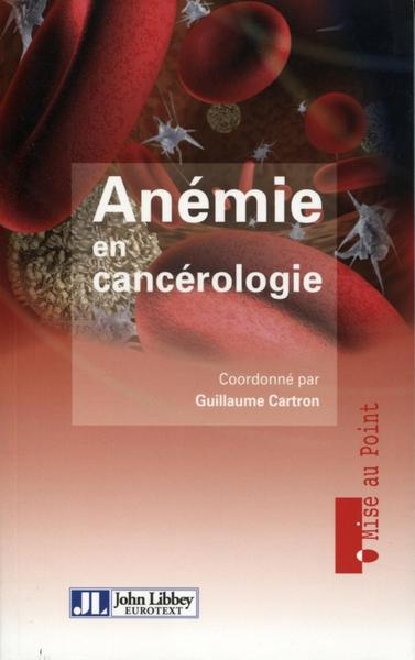 Anémie en cancérologie - Guillaume Cartron