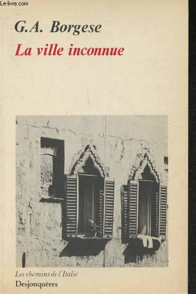 La Ville inconnue - Giuseppe Antonio Borgese