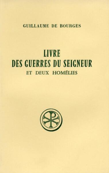 Sc 288 Livre Des Guerres Du Seigneur, Et Deux Homélies