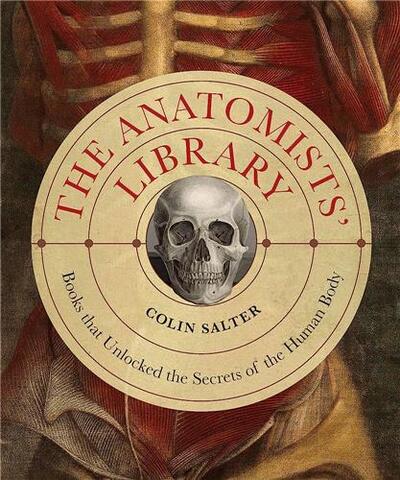 The Anatomists' Library /anglais