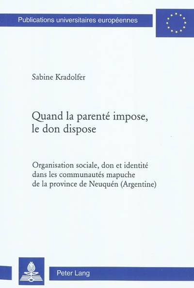 Quand la parenté impose, le don dispose