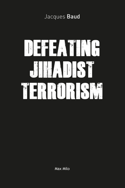 Defeating jihadist terrorism