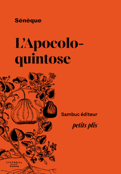 L’Apocoloquintose, ou apothéose d'une citrouille