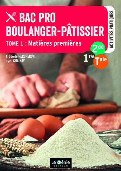 Bac Pro Boulanger-Pâtissier 2de-1re-Tle - Volume 1