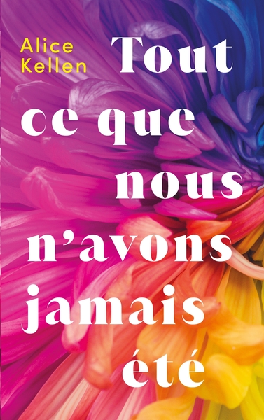 Tout ce que nous n'avons jamais été Volume 1