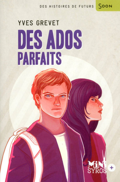 Des ados parfaits - Yves Grevet