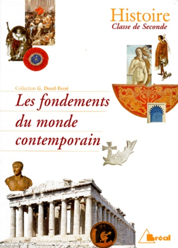 Histoire 2e - les fondements du monde contemporain