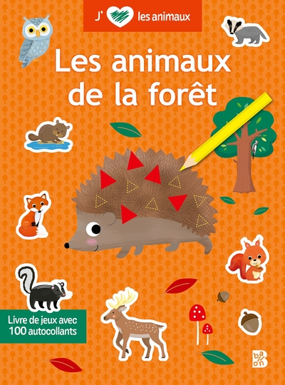 J'aime les animaux - Les animaux de la forêt