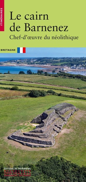 Le Cairn de Barnenez - Chef-d'oeuvre du néolithique