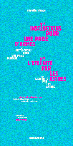 Instructions pour une prise d'armes; L'éternité par les astres, hypothèse astronomique et autres textes - Auguste Blanqui