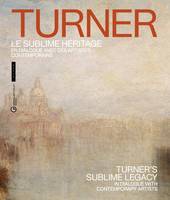 Turner, le sublime héritage (catalogue officiel d'exposition)