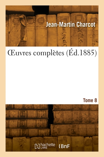 OEuvres complètes. Volume 8