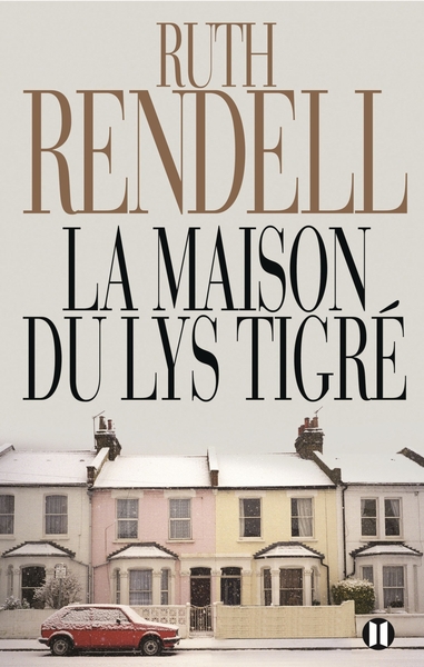 La Maison du lys tigré - Ruth Rendell