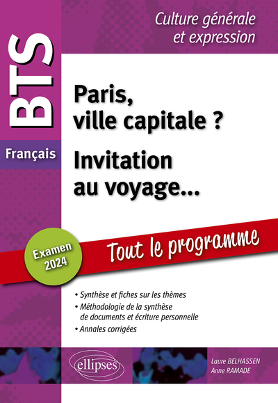 BTS Français. Culture générale et expression. Paris, ville capitale ? Invitation au voyage... - Anne Ramade