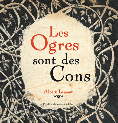 Les Ogres sont des cons - Albert Lemant