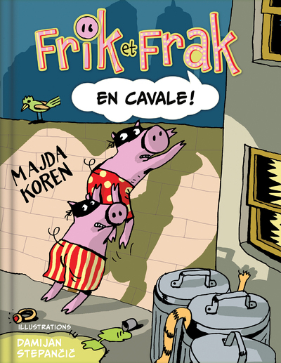 Frik et Frak en cavale ! - Tome 02