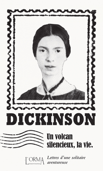 Un volcan silencieux, la vie - Emily Dickinson