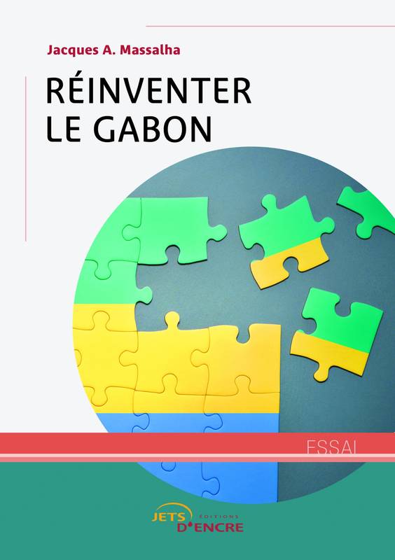 Réinventer le Gabon - Jacques A. Massalha