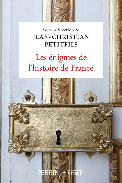 Les énigmes de l'histoire de France