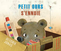 Petit Ours s'ennuie