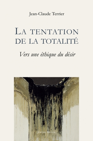 La tentation de la totalité - Vers une éthique du désir