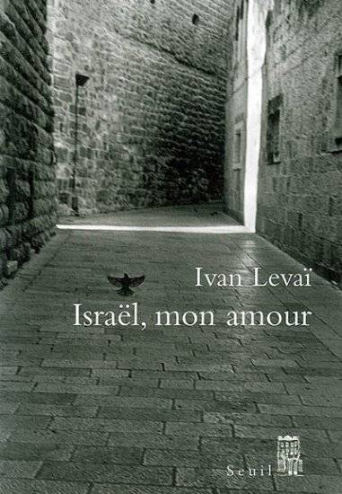 Isra√´l, mon amour - Ivan Levaï