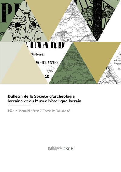 Bulletin de la Société d'archéologie lorraine et du Musée historique lorrain