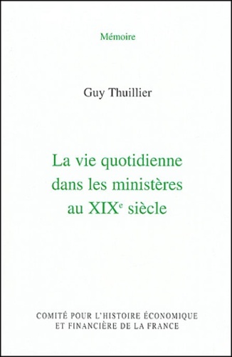 La Vie Quotidienne Dans Les Ministères Au Xixe Siècle