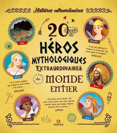 20 Héros mythologiques extraordinaires du monde entier - Aa.Vv.