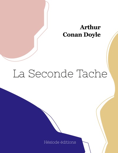 La Seconde Tache - Arthur Conan Doyle