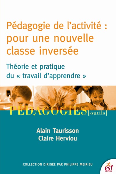 Pédagogie de l'activité : pour une nouvelle classe inversée