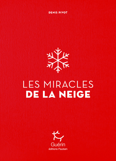 Les Miracles de la neige - Denis Pivot