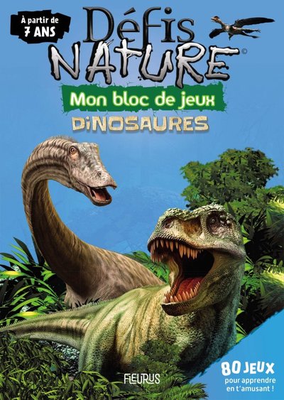 Bloc jeux - Défis nature - Les dinosaures - 7+ - Bioviva Editions