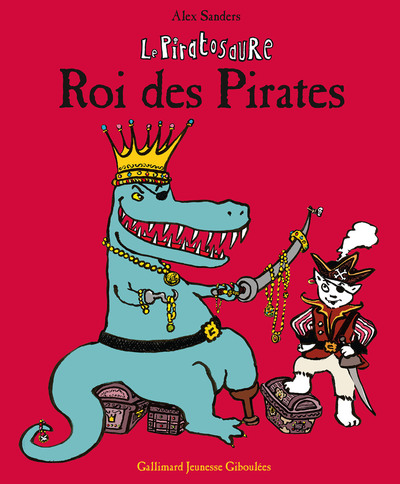 Le Piratosaure, Roi des Pirates - Alex Sanders