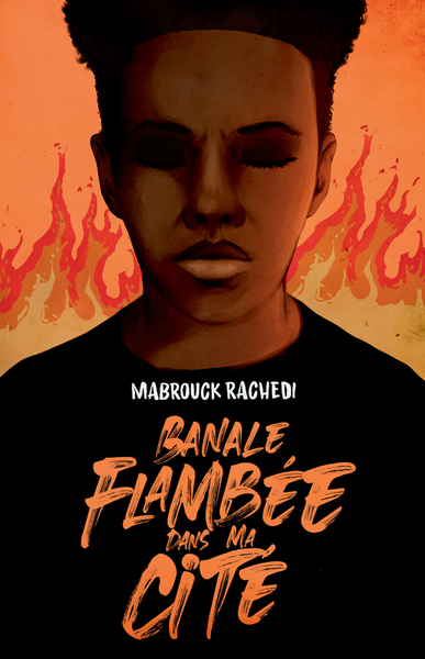 Banale flambée dans ma cité - Mabrouck Rachedi