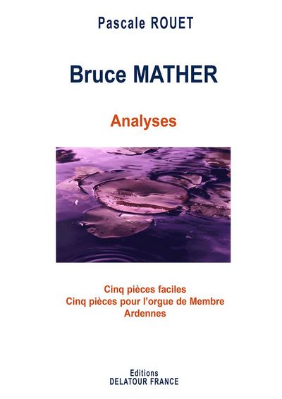 Analyses D'Oeuvres Pour Orgue De Bruce Mather