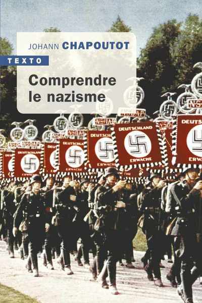 Comprendre le nazisme - Johann Chapoutot