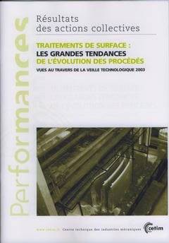 Traitements De Surface - Les Grandes Tendances De L'Évolution Des Procédés Vues Au Travers De La Veille Technologique 2003, Les Grandes Tendances De L'Évolution Des Procédés Vues Au Travers De La Veille Technologique 2003