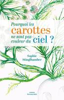 Pourquoi les carottes ne sont pas couleur du ciel ?