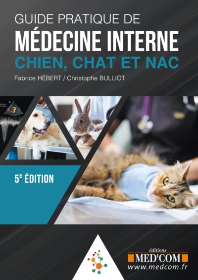 Guide pratique de médecine interne chien, chat et NAC