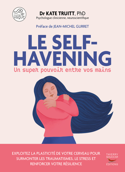 Le Self-Havening, un super pouvoir entre vos mains