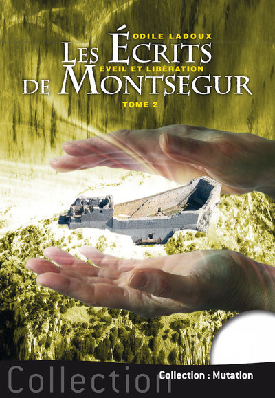 Les écrits de Montségur Volume 2